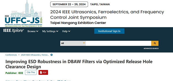 IEEE IUS 2024發布優化釋放孔間隙設計，新聲半導體突破DBAW濾波器ESD防護難題